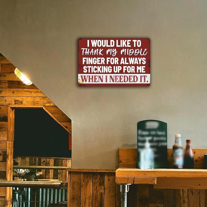 Funny Man Cave Signs Bar Tin Signs For Man Cave Metal Sign Sarcastic Garage Signs Cool Stuff For Men I Would Like To Thank My Middle Finger For Always Sticking Up For Me When I Needed It Sign 12x8 Inch