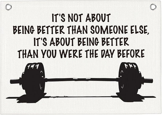 It's Not About Being Better Than Someone Else Gym Motivational Wall Art Banner Dorm Posters Gifts for Guys Men Women Gym Flag Decor for Home Gym Bedroom Workout Room 30x20 Inchs