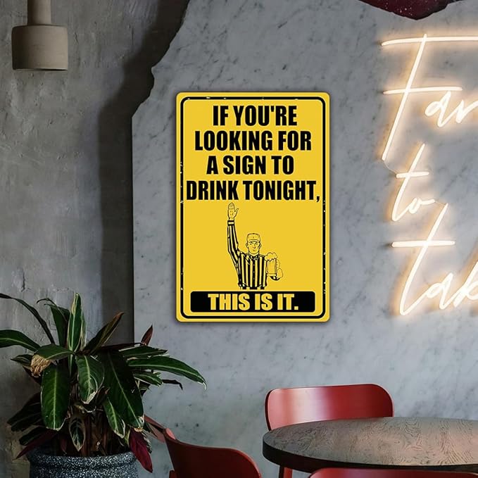 Funny Bar Signs For Home Bar Wall Decor If You're Looking For A Sign To Drink Tonight Tin Sign Vintage Stuff Man Cave Accessories Mens Room Decorations For Men Basement Bar Decor 8" x 12"
