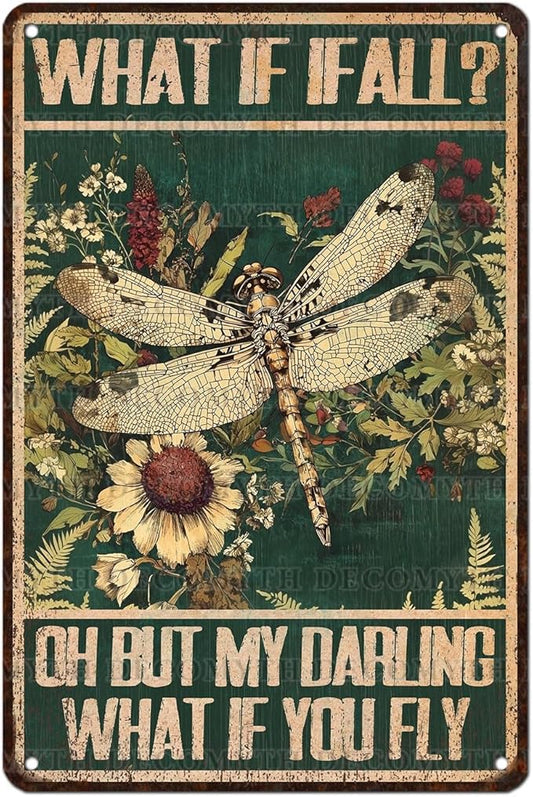 Dragonfly Vintage Tin Sign What If I Fall Metal Tin Sign for Home Bedroom 12 * 8inch