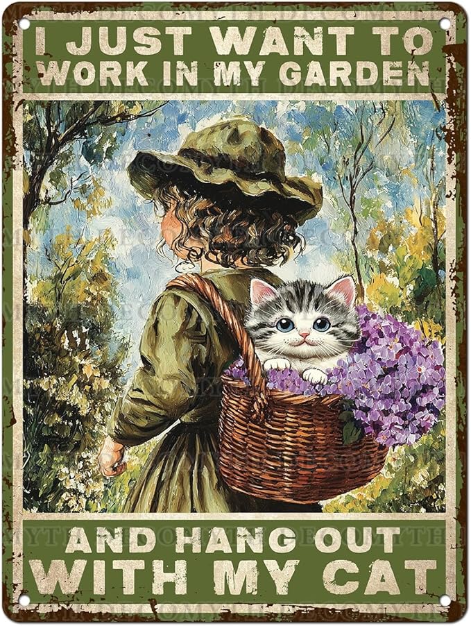 Garden Sign I Just Want To Work In My Garden and Hang Out With My Cat Vintage Metal Tin Sign Retro for Home Patio Backyard 12 * 16inch