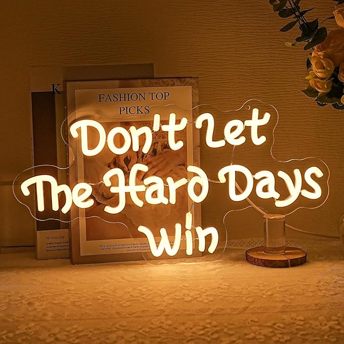Don't Let The Hard Days Win Neon Sign for Wall Decor Letter Neon Light Warm white LED Neon Signs Office LED Neon Lights for Bedroom Office Classroom Store Decoration